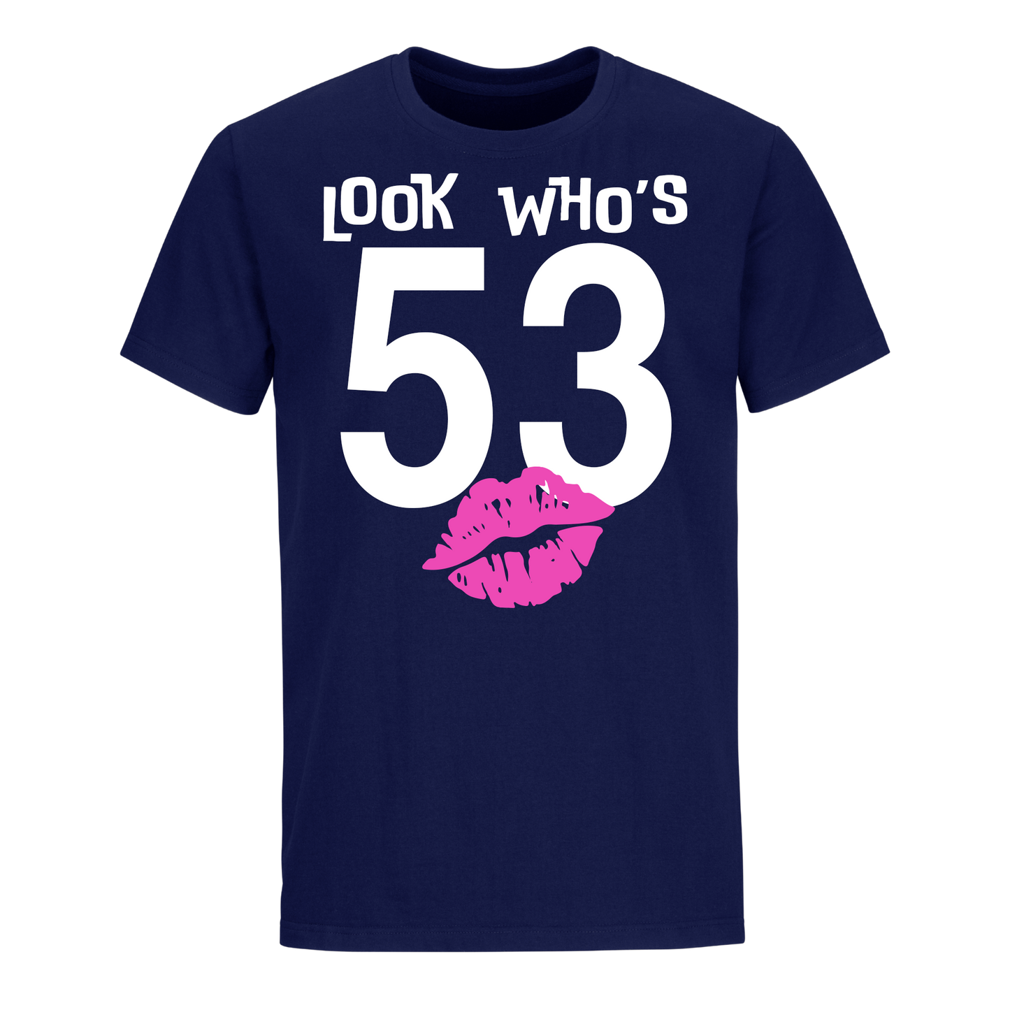LOOK WHO'S 53 UNISEX SHIRT