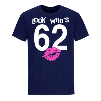 LOOK WHO'S 62 UNISEX SHIRT