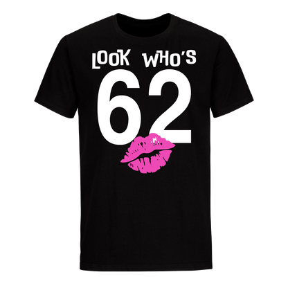 LOOK WHO'S 62 UNISEX SHIRT