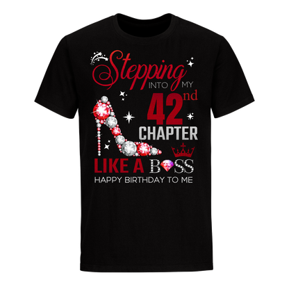 STEPPING INTO MY 42ND UNISEX SHIRT