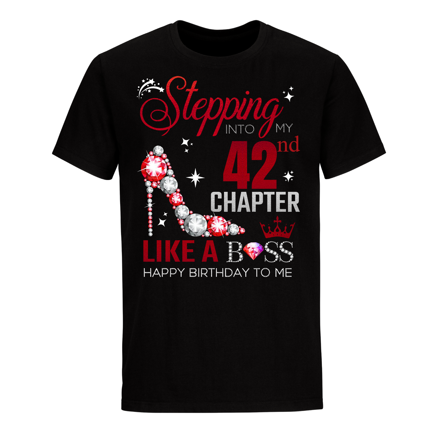 STEPPING INTO MY 42ND CHAPTER UNISEX SHIRT
