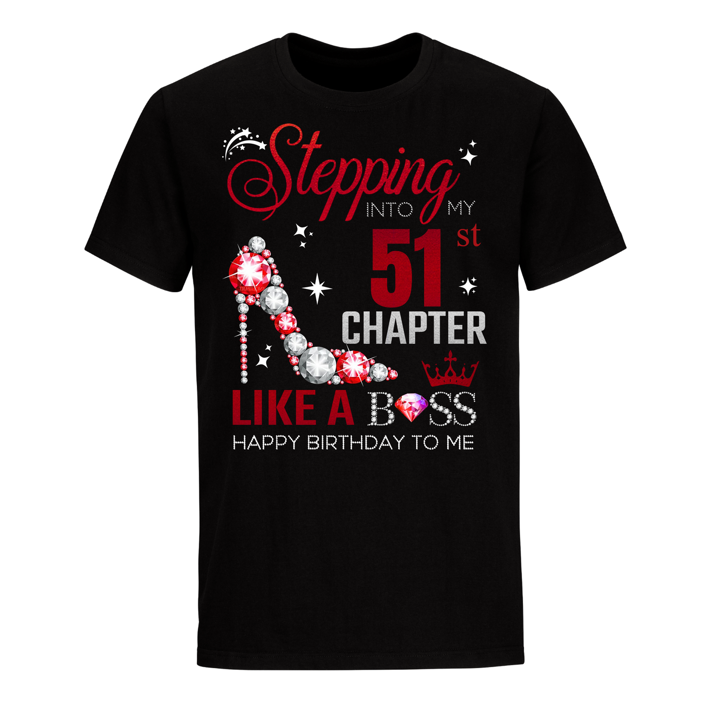 STEPPING INTO MY 51ST UNISEX SHIRT