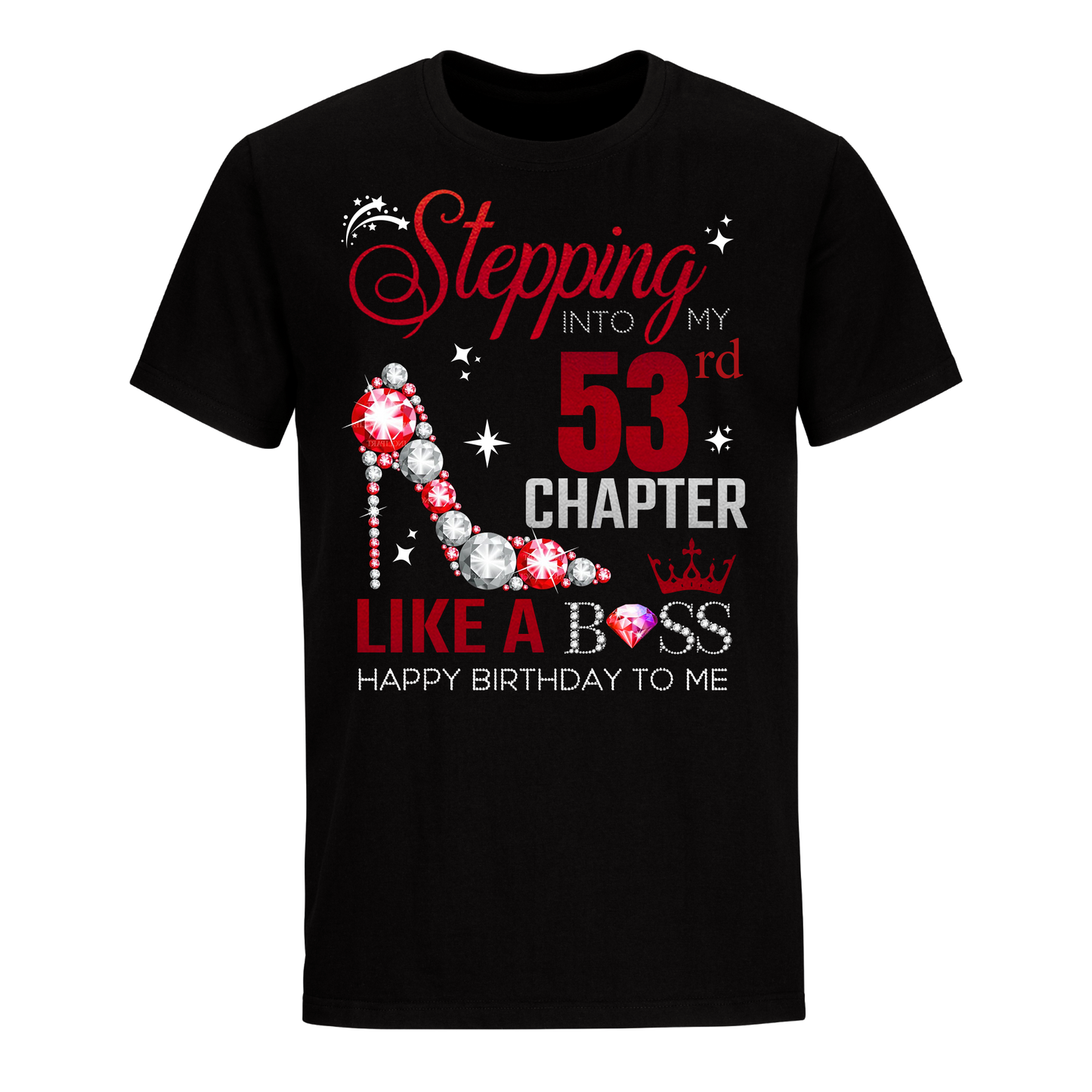 STEPPING INTO MY 53RD UNISEX SHIRT