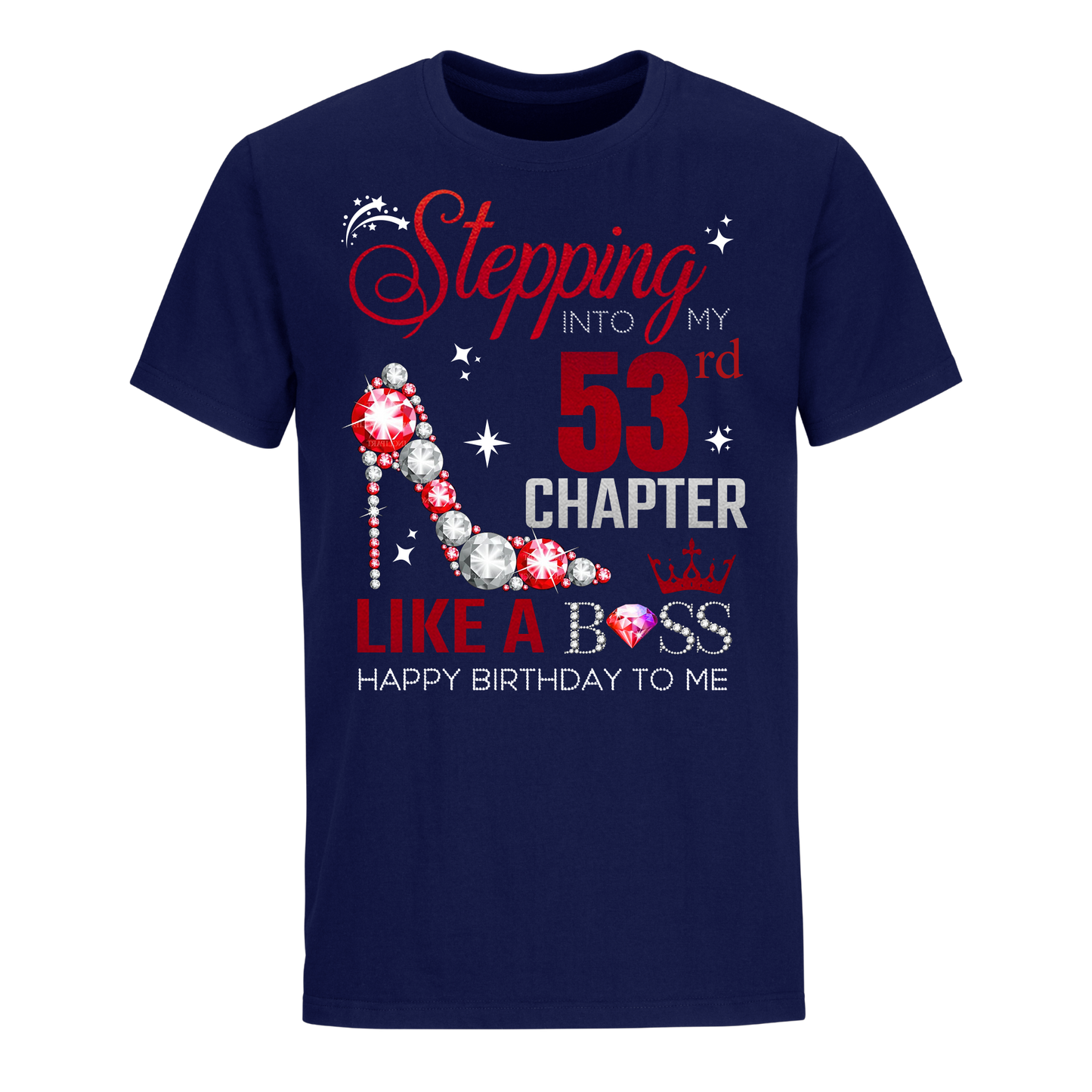 STEPPING INTO MY 53RD UNISEX SHIRT