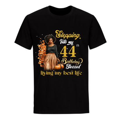 STEPPING INTO MY 44 BIRTHDAY UNISEX SHIRT PUMPKIN