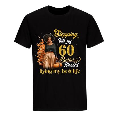 STEPPING INTO MY 60 BIRTHDAY UNISEX SHIRT PUMPKIN