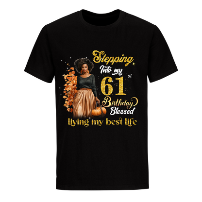 STEPPING INTO MY 61 BIRTHDAY UNISEX SHIRT PUMPKIN