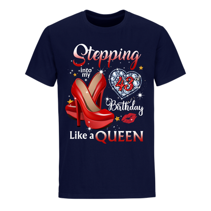 QUEEN STEPPING INTO FORTY THREE UNISEX SHIRT