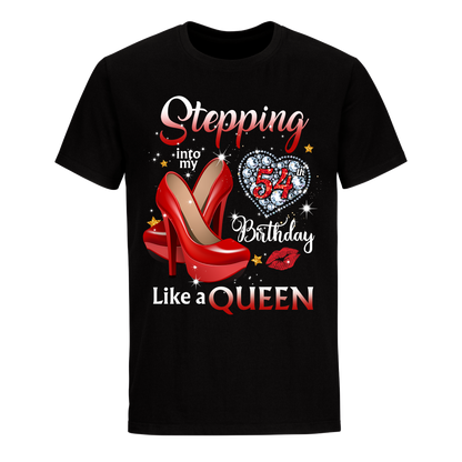 QUEEN STEPPING INTO FIFTY FOUR UNISEX SHIRT