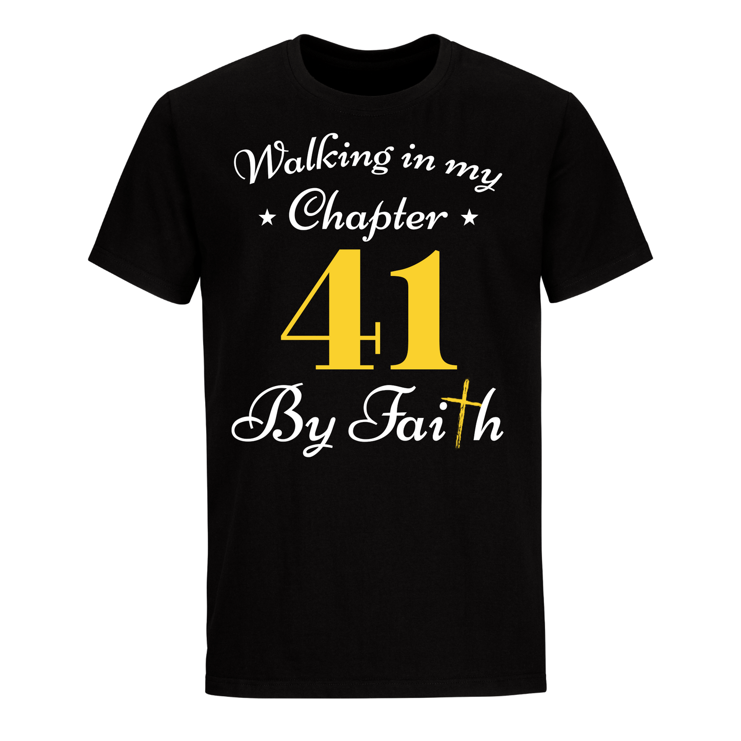 WALKING CHAPTER 41 BY FAITH UNISEX SHIRT
