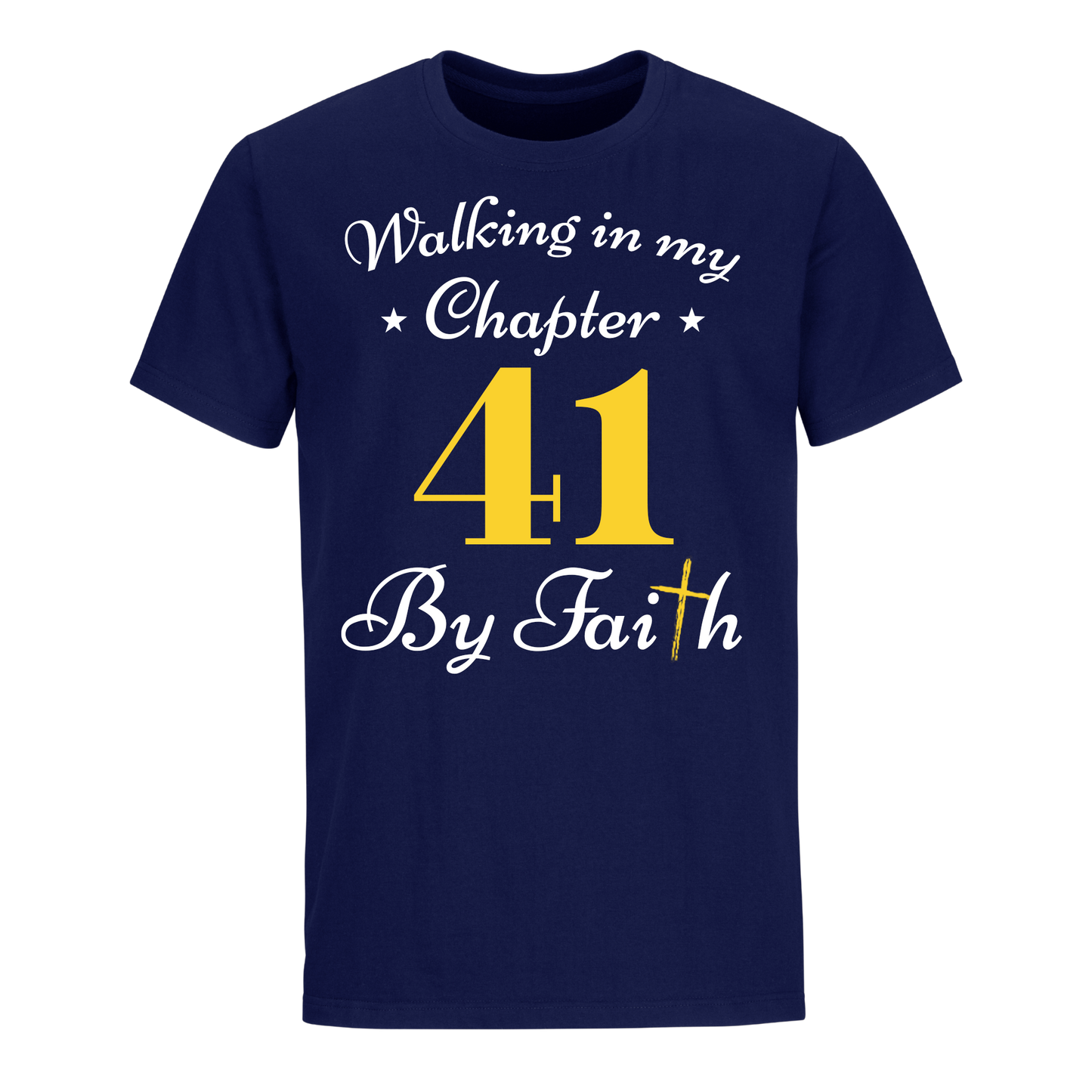 WALKING CHAPTER 41 BY FAITH UNISEX SHIRT