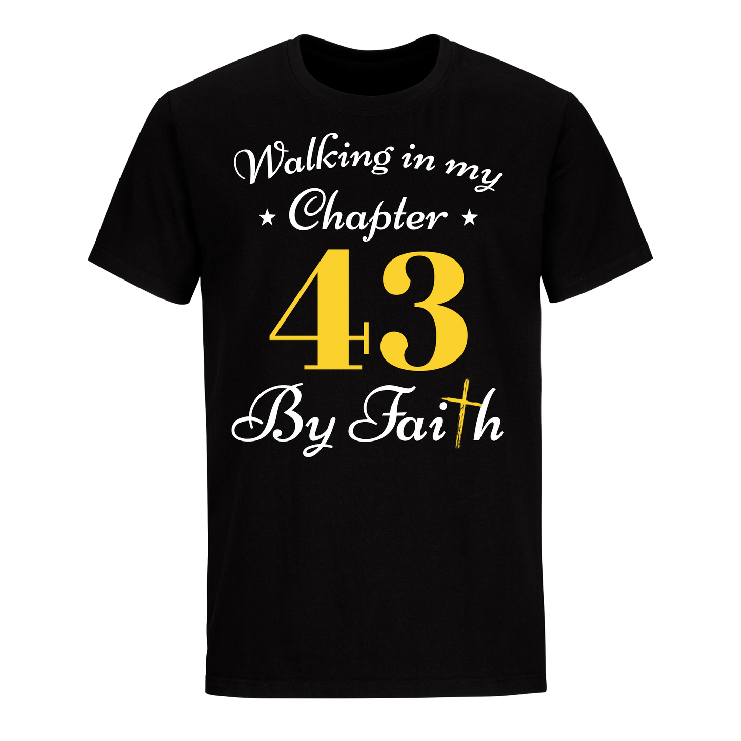 WALKING CHAPTER 43 BY FAITH UNISEX SHIRT