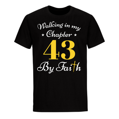 WALKING CHAPTER 43 BY FAITH UNISEX SHIRT